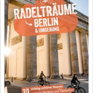 Radelträume Berlin & Umgebung